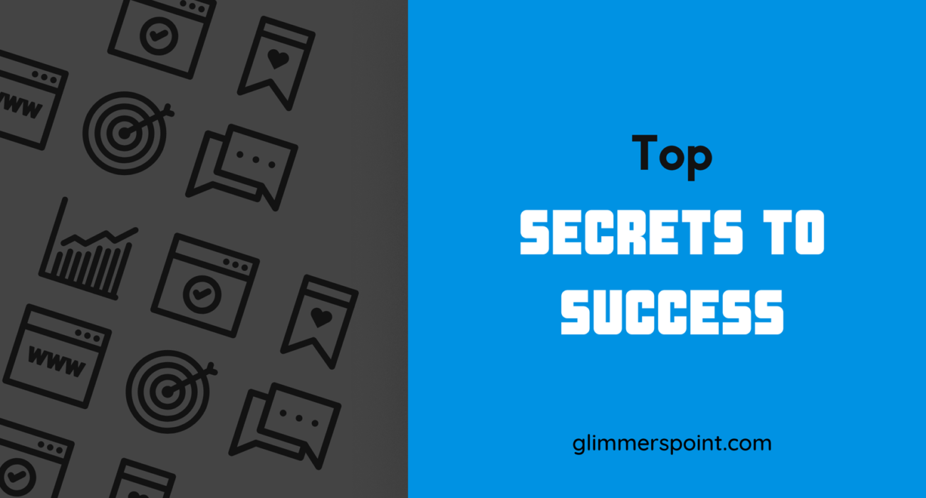 Top Secrets to Success